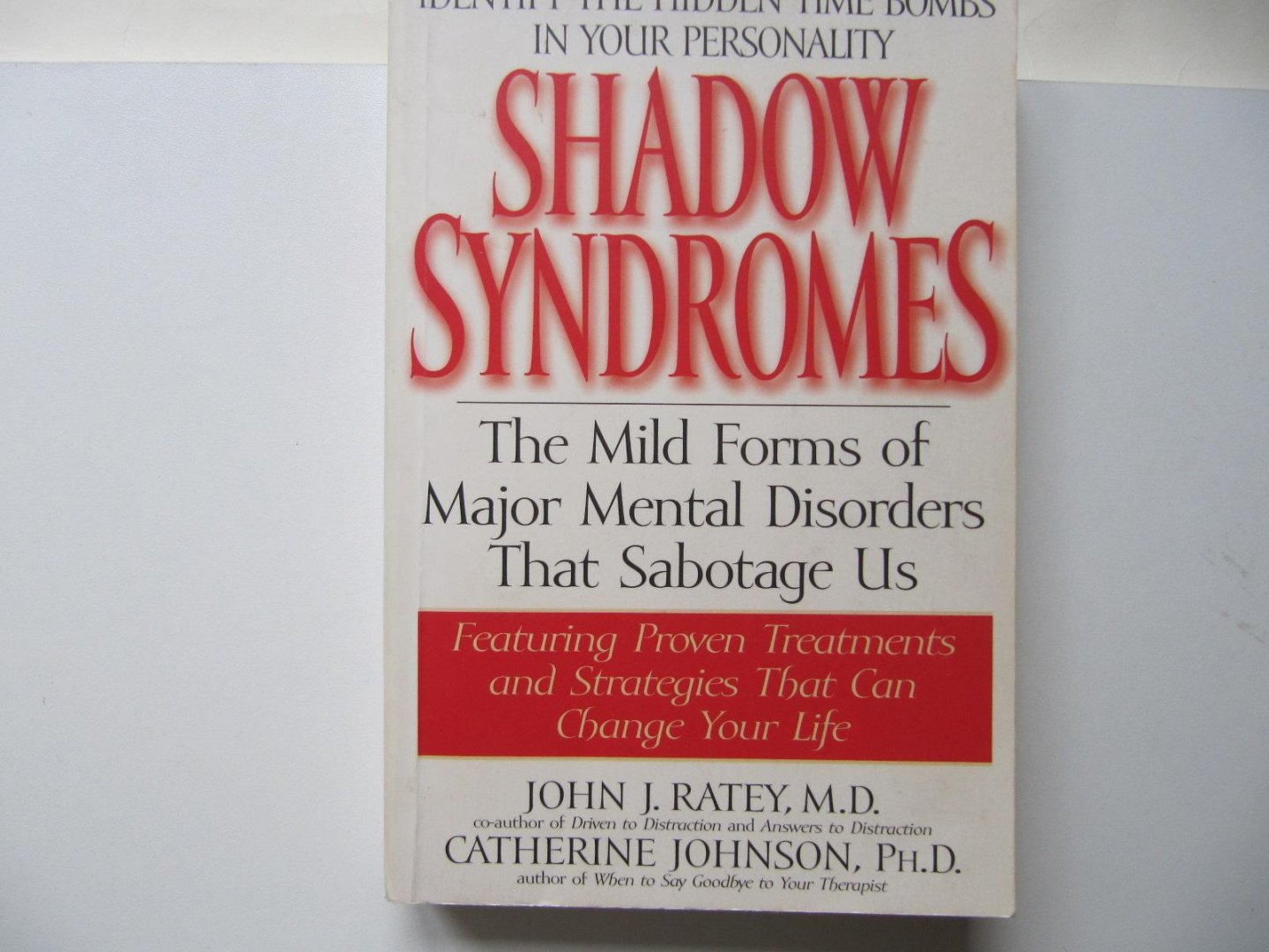 Ratey, John J. - Shadow Syndromes / The Mild Forms of Major Mental Disorders That Sabotage Us