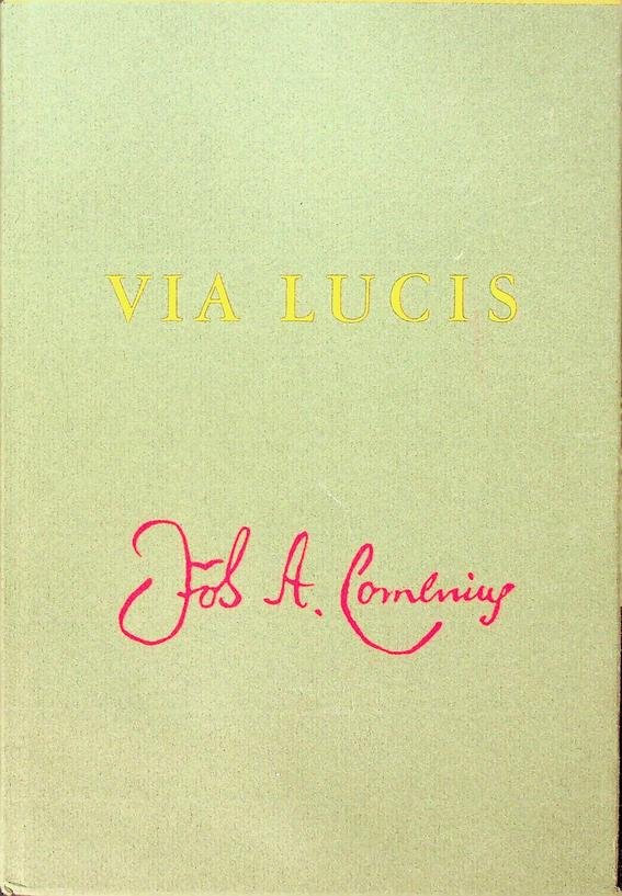 Comenius, Johannes Amos - Via Lucis. De weg van het licht