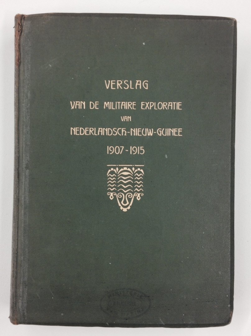Samengesteld door het Departement van Oorlog in Nederlandsch-Indie - Verslag van de militaire exploratie van Nederlandsch-Nieuw-Guinee 1907-1915