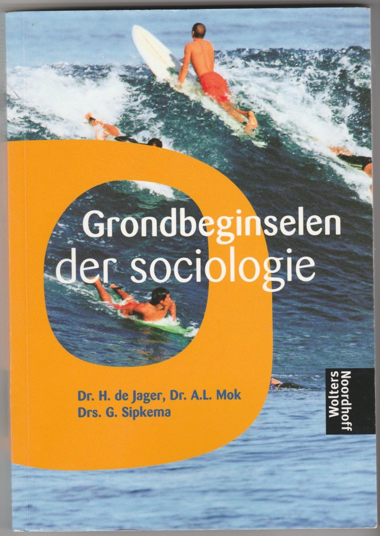 Jager, H. de, Mok, A.L., Sipkema, G. - Grondbeginselen der sociologie