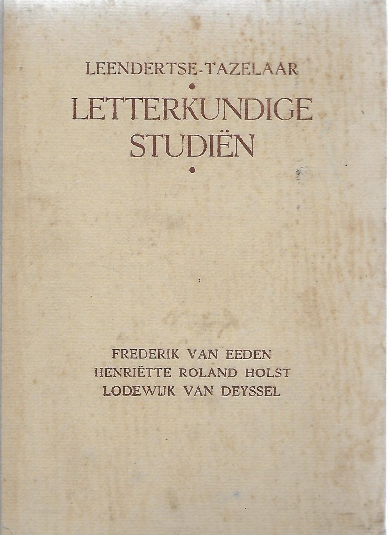 Leendertse, M.J. / Tazelaar dr. C. - Christelijke Letterkundige Studiën, deel IV, dichters na 1880 II
