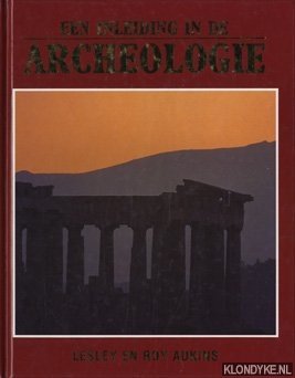 Adkins, Lesley & Adkins, Roy - Een inleiding in de archeologie