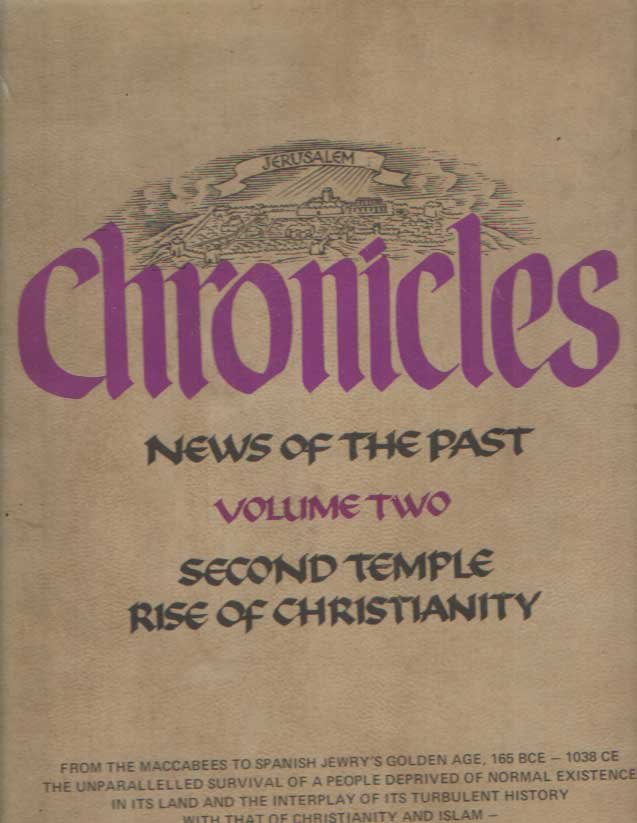 Eldad, Israel a.o. (ed.) - Chronicles: News of the Past: Chronicles, News of the Past - [The Second Temple; Dispersion; Rise of Christianity (From 165 BCE to 1038 CE) ) [Volume 2]