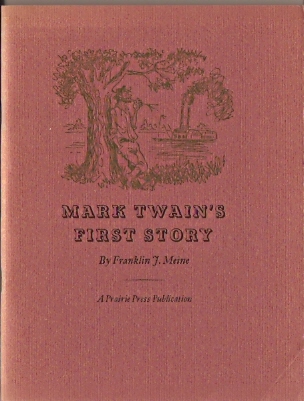 Meine, Franklin J. - Mark Twain`s First Story