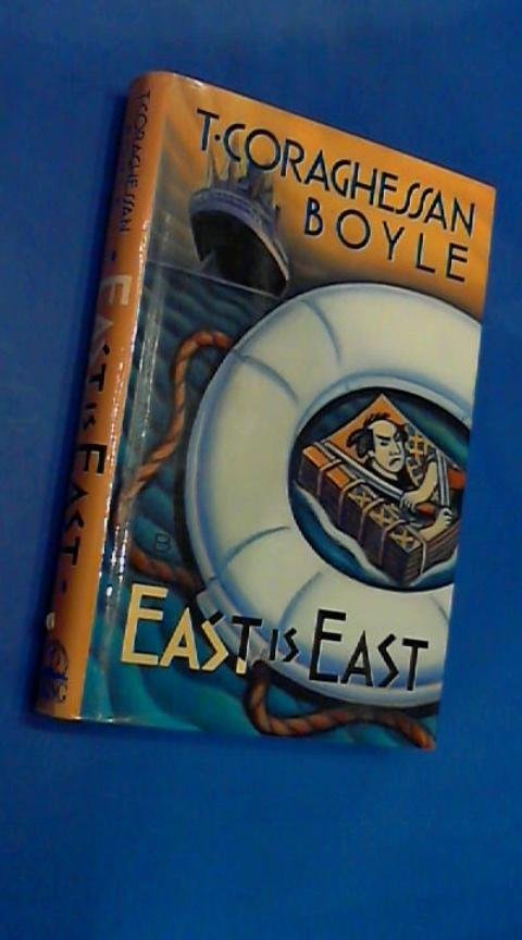 Boyle, T. Coraghessan - East is east