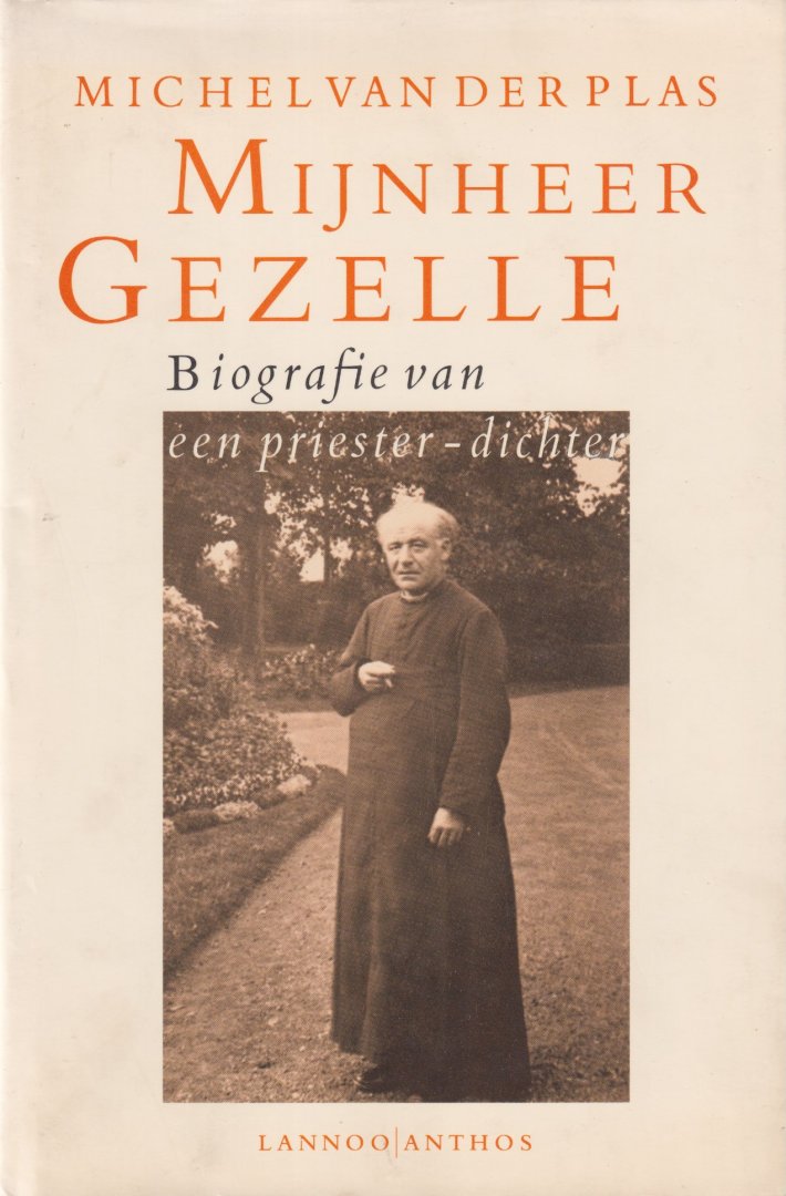 Plas, Michel van der - Mijnheer Gezelle: Biografie van een priester-dichter (1830-1899)