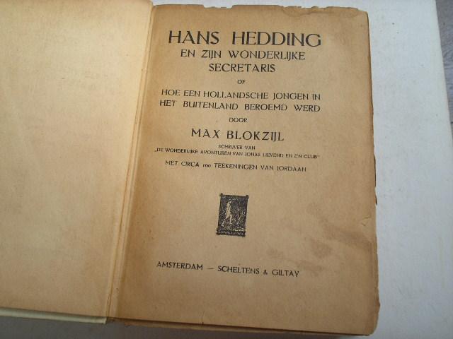 Max Blokzijl - Hans Hedding en zijn wonderlijke secretaris of hoe een Hollandsche jongen in het buitenland beroemd werd