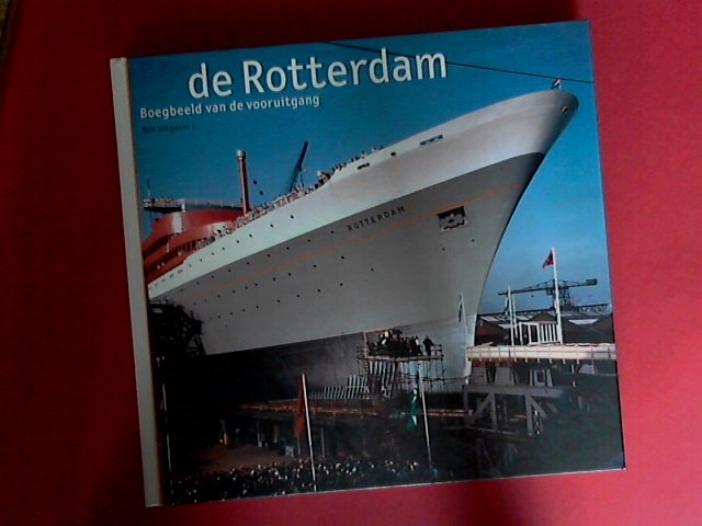 Kool, Simon B. - De Rotterdam - Boegbeeld van de vooruitgang