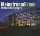 The Images Publishing Group - Mainstream Green: Sustainable Design by LPA