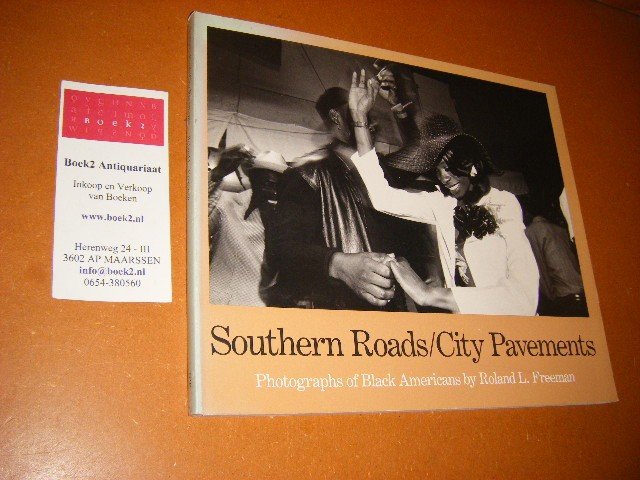 Roland L. Freeman. - Southern Roads/city Pavements Photographs of Black Americans