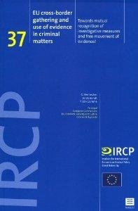 Vermeulen, G., W. De Bondt & Y. Van Damme. - EU cross-border gathering and use of evidence in criminal matters : towards mutual recognition of investigative measures and free movement of evidence?