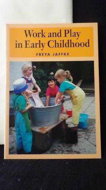 Jaffke, Fr., - Work and play in early childhood.