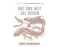 David Lagercrantz - Millennium 4 - Wat ons niet zal doden