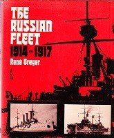 Greger, R - The Russian Fleet 1914-1917