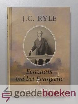 Murray, Iain H. - Eenzaam om het Evangelie --- J.C. Ryle