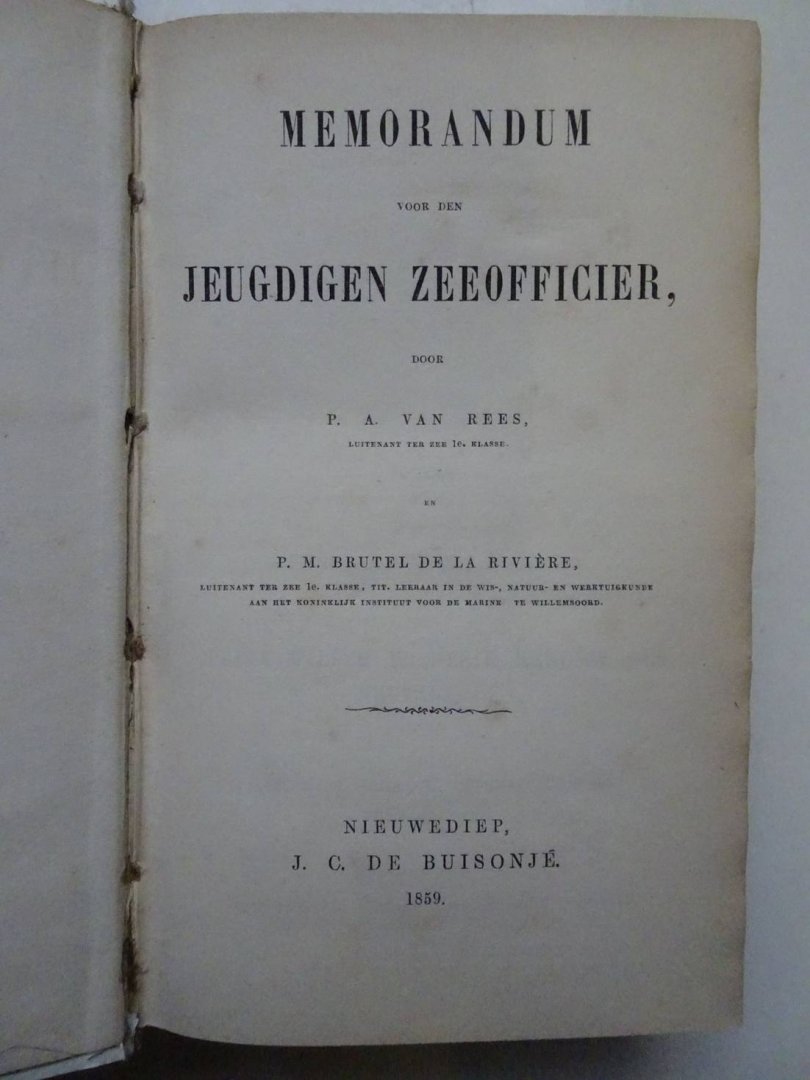 Rees, P.A. van & P.M. Brutel de la Rivière. - Memorandum voor den jeugdigen zeeofficier.