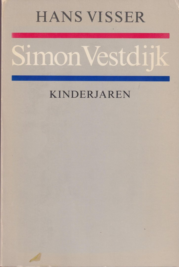 Visser, Hans & Max Nord - Simon Vestdijk. Kinderjaren
