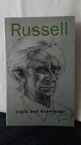Russell, Bertrand, - Logic and knowledge.