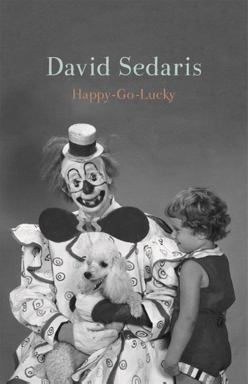 David Sedaris - Happy-Go-Lucky
