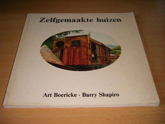Art Boericke; Barry Shapiro - Zelfgemaakte huizen