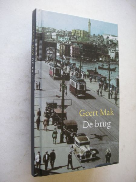 Mak, Geert - De brug