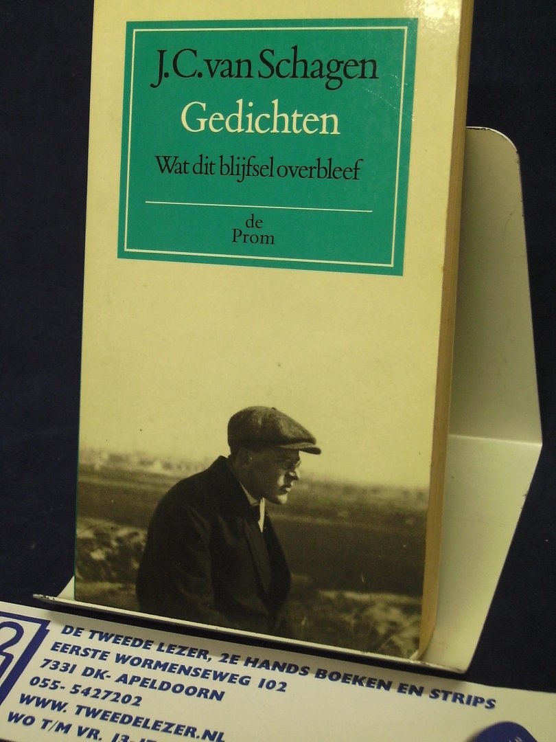 Schagen , J.C. van - Gedichten wat dit blijfsel overbleef / druk 2