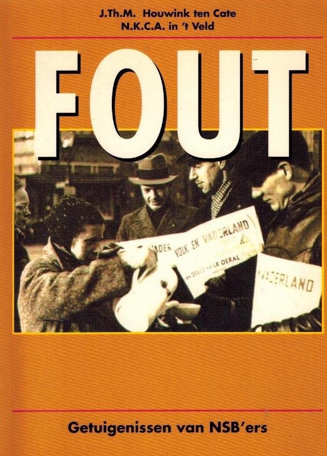 Houwink Ten Cate, J.Th.M. e.a. - Fout -Getuigenissen van NSB-ers