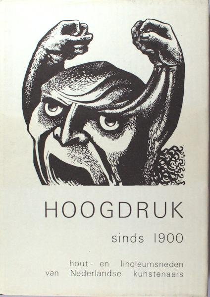 Desjardijn. - Hoogdruk sinds 1900. Hout- en linoleumsneden van Nederlandse kunstenaars.