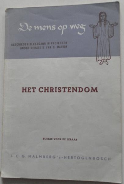 Marion B, Metzemaekers  B D - De mens op weg Geschiedenisleergang in projecten Het christendom Een nieuw geslacht Boekje voor de leraar