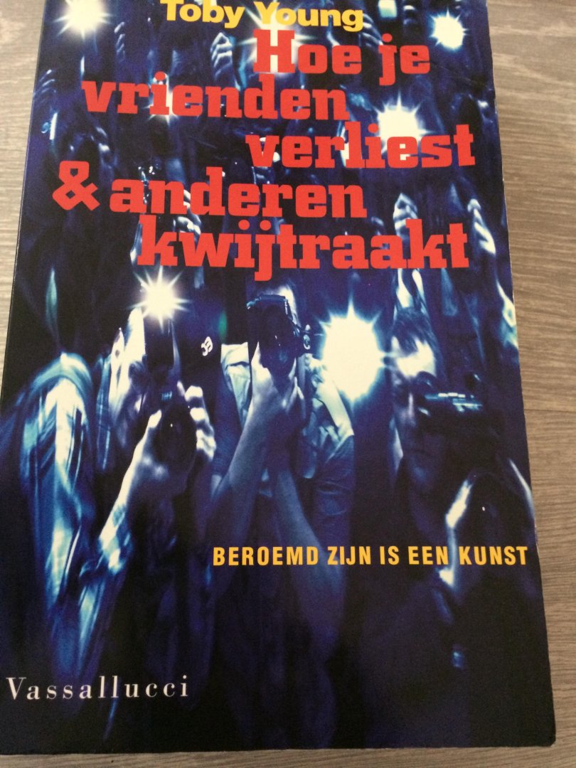 Young, T. - Hoe je vrienden verliest & anderen kwijtraakt