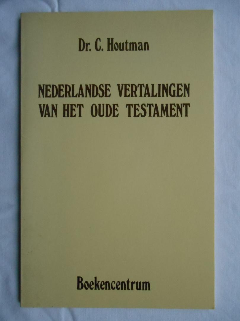 Houtman, Dr. C. - Nederlandse vertalingen van het Oude Testament.