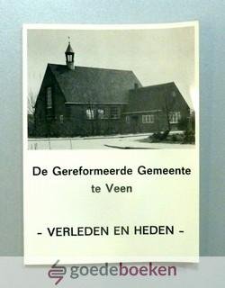 Verzijl, J.M. - De Gereformeerde Gemeente te Veen - Verleden en heden -
