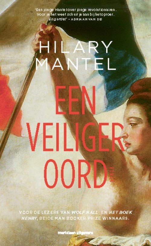 Hilary Mantel - Een veiliger oord