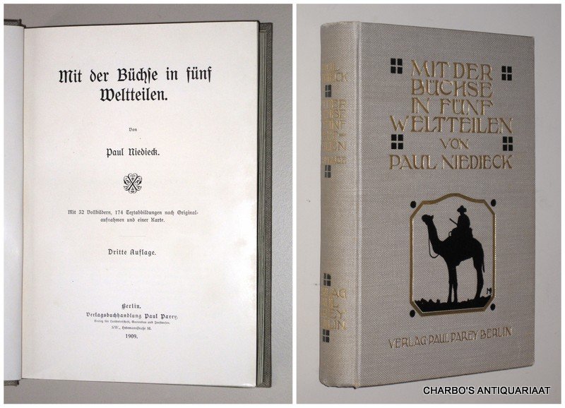 NIEDIECK, PAUL, - Mit der Büchse in fünf Weltteilen.