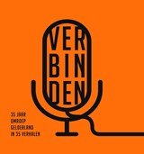 Verbinden - 35 jaar omroep Gelderland in 35 verhalen 