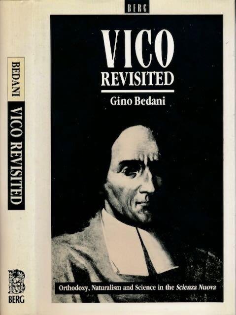 Bedani, Gino. - Vico Revisted: Orthodoxy, Naturalism and Science in the Scienza Nuova.