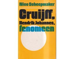 Nico Scheepmaker - Cruijff Hendrik Johannes fenomeen