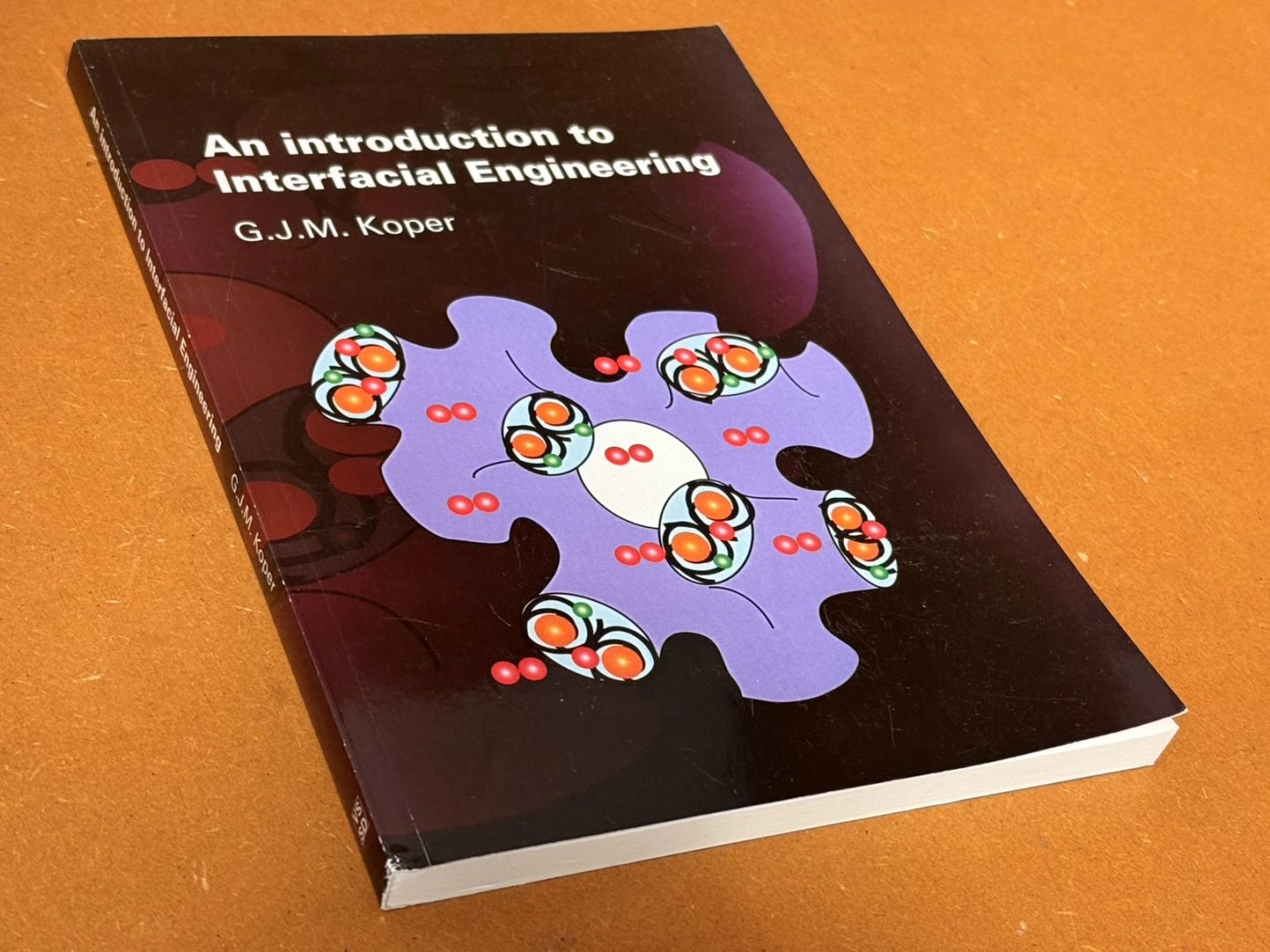Gerardus Joseph Maria Koper - An Introduction to Interfacial Engineering