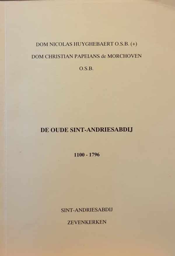 HUYGHEBAERT Nicolas, DE MORCHOVEN Christian Papeians - De oude Sint-Andriesabdij (1100-1796)