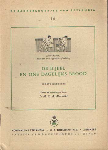 Meischke, M.C.A. - De bijbel en ons dagelijks brood
