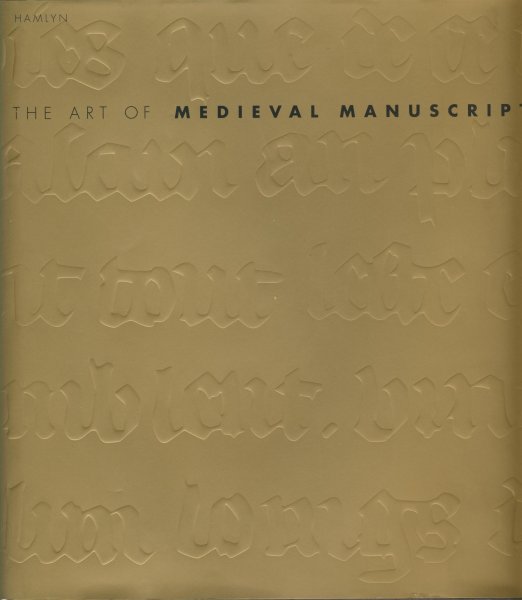 Weinstein, Krystyna - The Art of Medieval Manuscripts