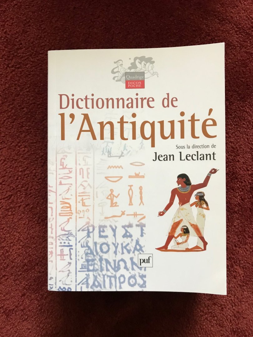 Leclant, Jean (red.) - Dictionnaire de l' Antiquité