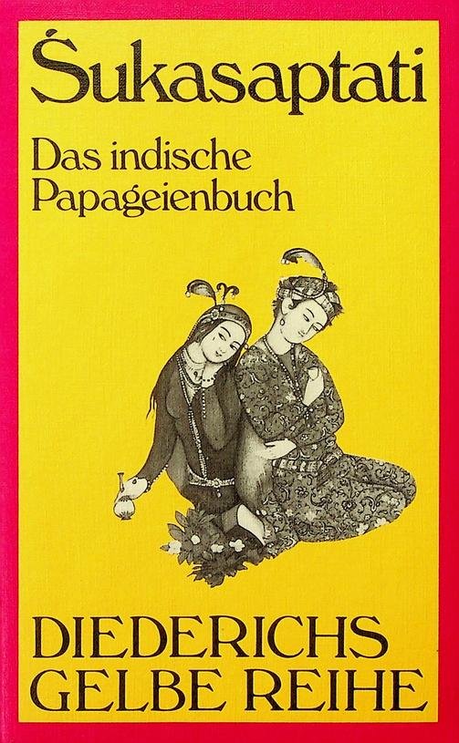 Morgenroth, Wolfgang (Übers.] - Sukasaptati. Das indische Papgeienbuch