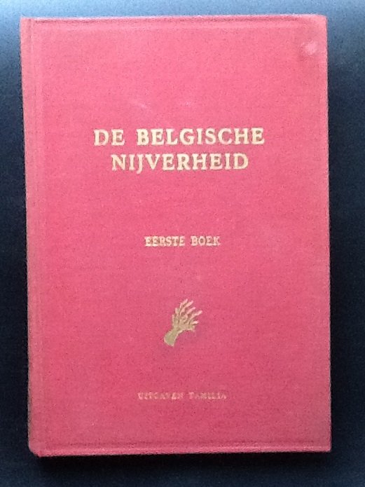 Lambin, Francis - De Belgische nijverheid. Eerste boek