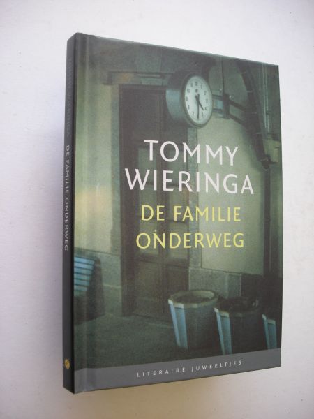 Wieringa, Tommy - De familie Onderweg