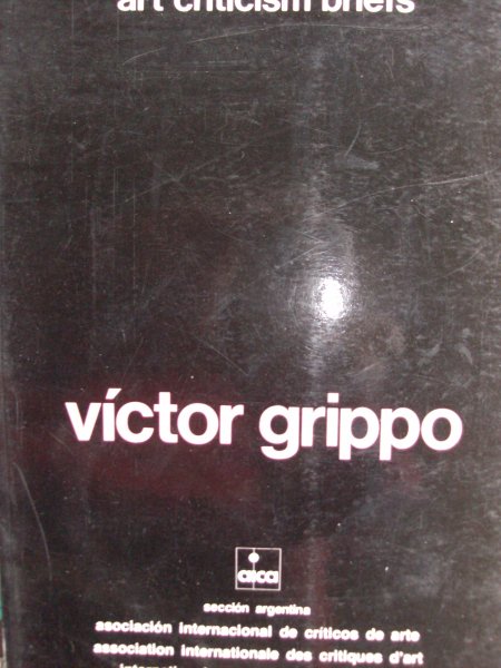 Grippo, Victor - art criticism briefs., -  Victor Grippo