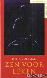 Coelman, Henk - Zen voor leken. Boeddhisme en het westen