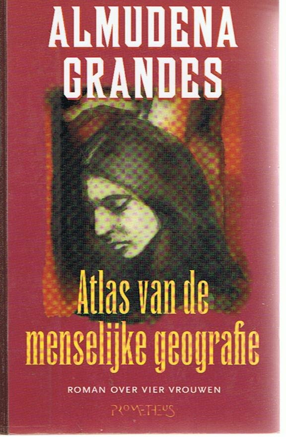 Grandes, Almudena - Atlas van de menselijke geografie - roman over vier vrouwen