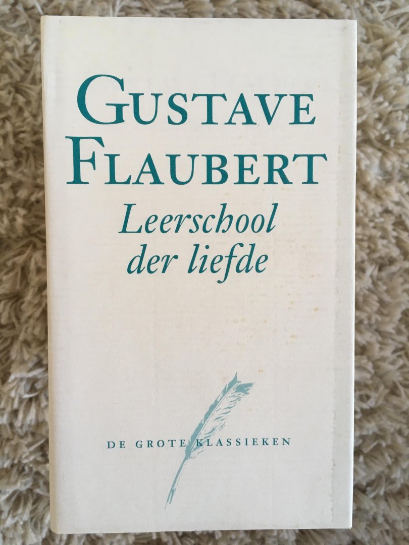 De leerschool der liefde by Gustave Flaubert