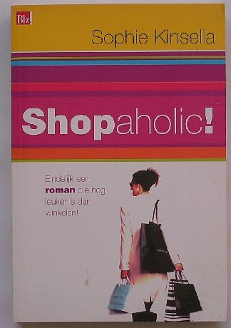 KINSELLA, SOPHIE, - Shopaholic ! Roman.